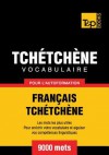 Vocabulaire Francais-Tchetchene Pour L'Autoformation - 9000 Mots - Andrey Taranov