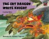 The Shy Dragon and the White Knight - Cynthia Rider