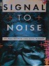 Signal To Noise - Dave McKean, Neil Gaiman