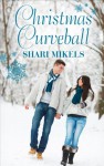 Christmas Curveball - Shari Mikels