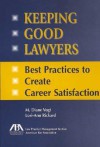 Keeping Good Lawyers - M. Diane Vogt