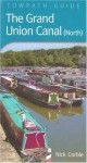 Grand Union Canal (North): Towpath Guide - Nick Corble