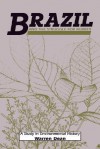 Brazil and the Struggle for Rubber: A Study in Environmental History - Warren Dean