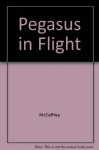 Pegasus in Flight (Talent Series #2) - Anne McCaffrey