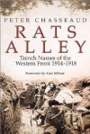 Rats Alley: Trench Names of the Western Front 1914-1918 - Peter Chasseaud, Alan Sillitoe