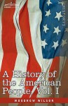 A History of the American People, Vol 1 of 5: The Swarming of the English - Woodrow Wilson