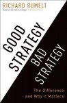 Good Strategy / Bad Strategy - Richard Rumelt