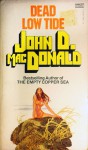 Dead Low Tide - John D. MacDonald