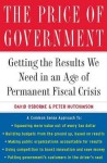 The Price of Government: Getting the Results We Need in an Age of Permanent Fiscal Crisis - David Osborne, Peter Hutchinson