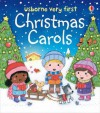 Very First Christmas Carols - Felicity Brooks