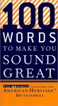 100 Words to Make You Sound Great - American Heritage Dictionaries