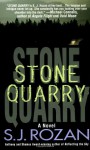 Stone Quarry - S.J. Rozan