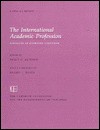 The International Academic Profession: Portraits Of Fourteen Countries - Philip G. Altbach