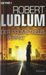 Der Prometheus-Verrat: Roman - Robert Ludlum