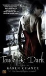 Touch the Dark - Karen Chance