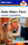 Baby Makes Three - Emma Goldrick