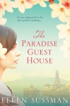 The Paradise Guesthouse - Ellen Sussman