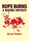 Rope Burns - Ian Probert