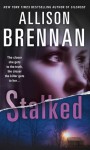 Stalked (Lucy Kincaid Novels) - Allison Brennan