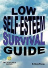 Low Self-Esteem Survival Guide - Steven Thomas