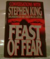 Feast of Fear: Conversations with Stephen King - Tim Underwood, Chuck Miller, Stephen King