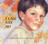 I Can Say No: A Child's Book about Drug Abuse - Doris Sanford, Graci Evans