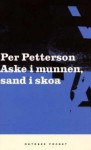 Aske i munnen, sand i skoa - Per Petterson