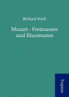 Mozart - Freimaurer Und Illuminaten - Richard Koch