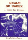 Realm of Haden: A Space-Age Fantasy - Joseph Rogers