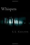 Whispers (Whispers, #1) - L.L. Caulton