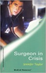 Surgeon in Crisis - Jennifer Taylor