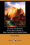 Ex Voto: An Account of the Sacro Monte or New Jerusalem at Varallo-Sesia - Samuel Butler