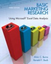 Basic Marketing Research Using Microsoft Excel Data Analysis (3rd Edition) - Al Burns, Ronald Bush