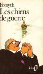 Les chiens de guerre - Frederick Forsyth