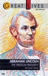 Abraham Lincoln: The Freedom President: The Freedom President - Susan Sloate