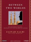 Between Two Worlds: From Tyranny to Freedom My Escape from the Inner Circle of Saddam - Josephine Bailey, Zainab Salbi, Laurie Becklund