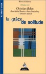 grâce de solitude - Marie de Solemne