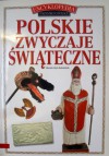 Polskie zwyczaje świąteczne - Renata Hryń-Kuśmierek