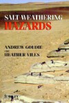 Salt Weathering Hazards - Andrew S. Goudie, Heather A. Viles