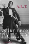 A.L.T. A.L.T. A.L.T. - Andre Leon Talley