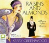 Raisins And Almonds - Stephanie Daniel, Kerry Greenwood