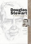 Douglas Stewart: A Bibliography - Susan Ballyn, Susan P. Ballyn Jenney