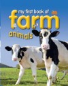 My First Book of Farm Animals. - Miranda Smith