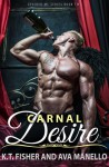 Carnal Desire - K.T. Fisher, Ava Manello