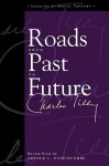 Roads From Past To Future - Charles Tilly, Arthur L. Stinchcombe