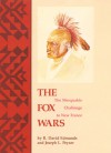 The Fox Wars: The Mesquakie Challenge to New France - R. David Edmunds, Joseph L. Peyser