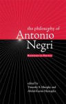 The Philosophy of Antonio Negri - Volume One: Resistance in Practice - Timothy S. Murphy, Abdul-Karim Mustapha