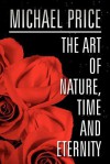 The Art of Nature, Time and Eternity - Michael Price