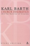 Church Dogmatics Study Edition 19: The Doctrine of Creation III.4 Â§ 52-54 - Karl Barth