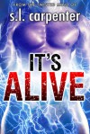 It's Alive - S.L. Carpenter